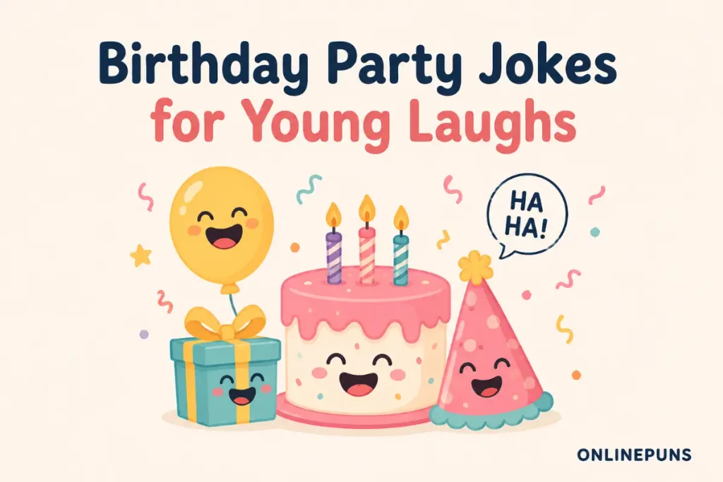 Birthday Party Jokes for Young Laughs