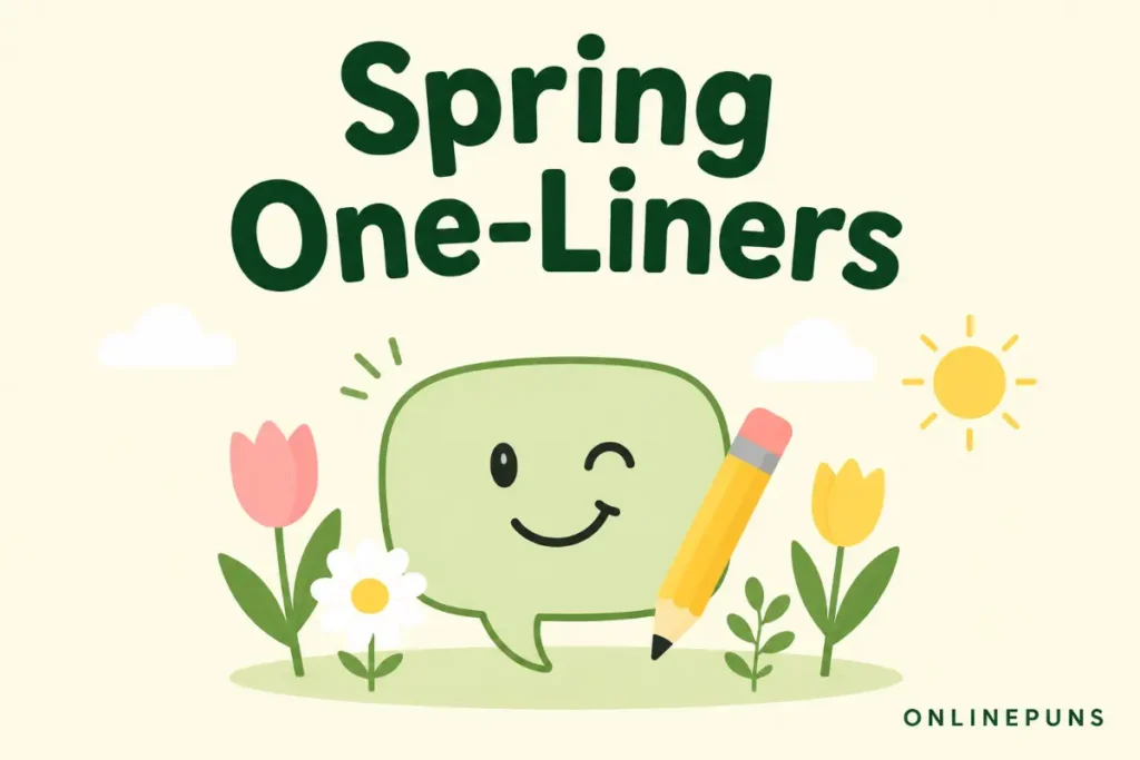 Clever Spring One-Liners for Captions