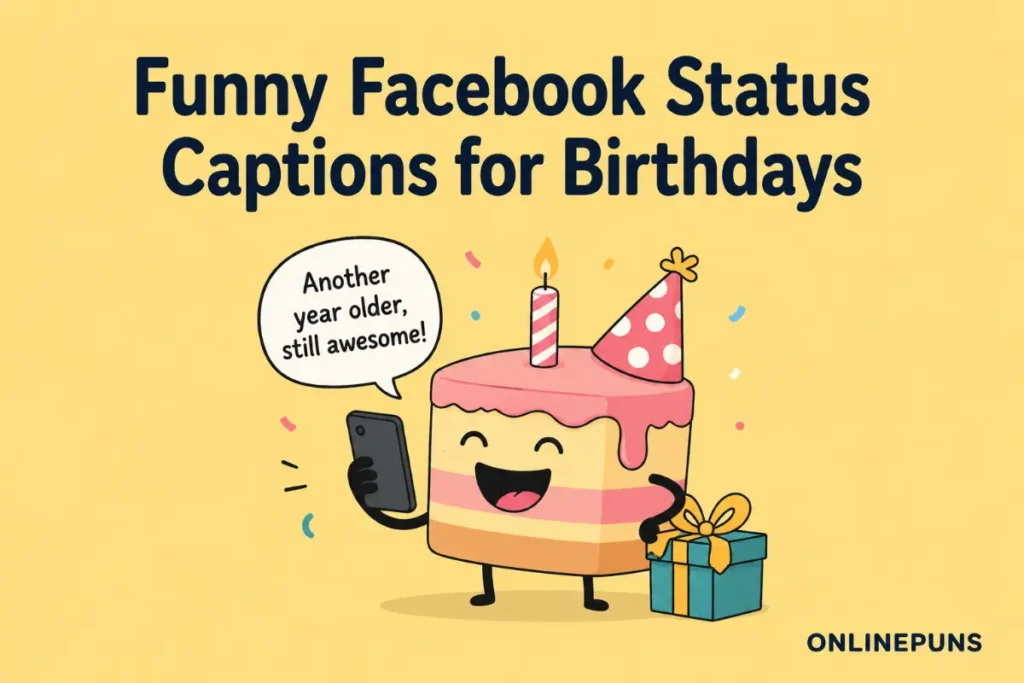 Funny Facebook Status Captions for Birthdays