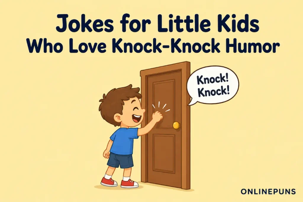 Jokes for Little Kids Who Love Knock-Knock Humor