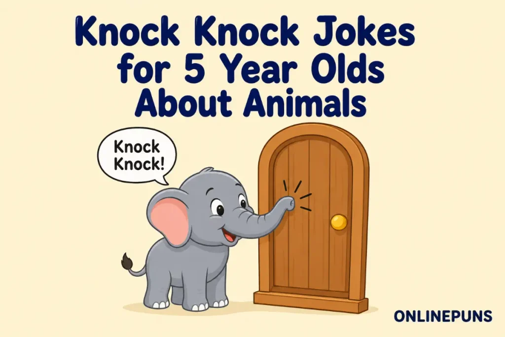 Knock Knock Jokes for 5 Year Olds About Animals