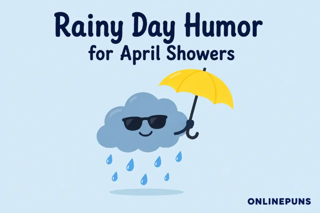 Rainy Day Humor for April Showers