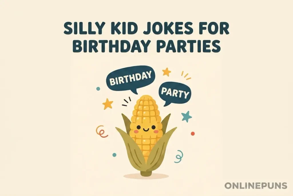 Silly Kid Jokes for Birthday Parties