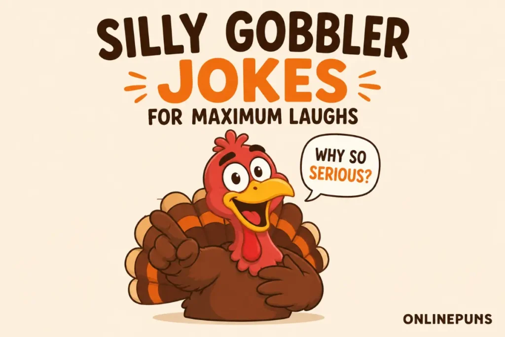 Silly Gobbler Jokes for Maximum Laughs