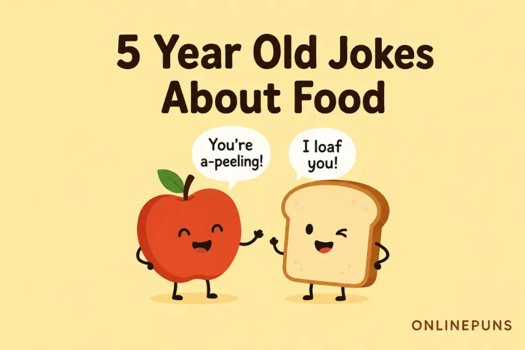 five year old jokes about food