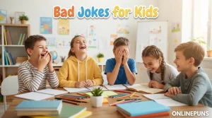 Bad Jokes for Kids