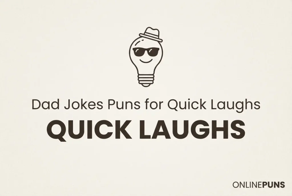 Dad Jokes Puns for Quick Laughs