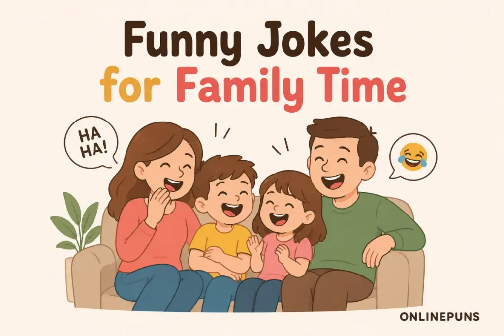Funny Jokes for Family Time