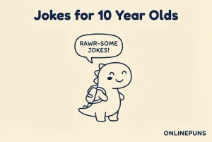 Jokes for 10 Year Olds