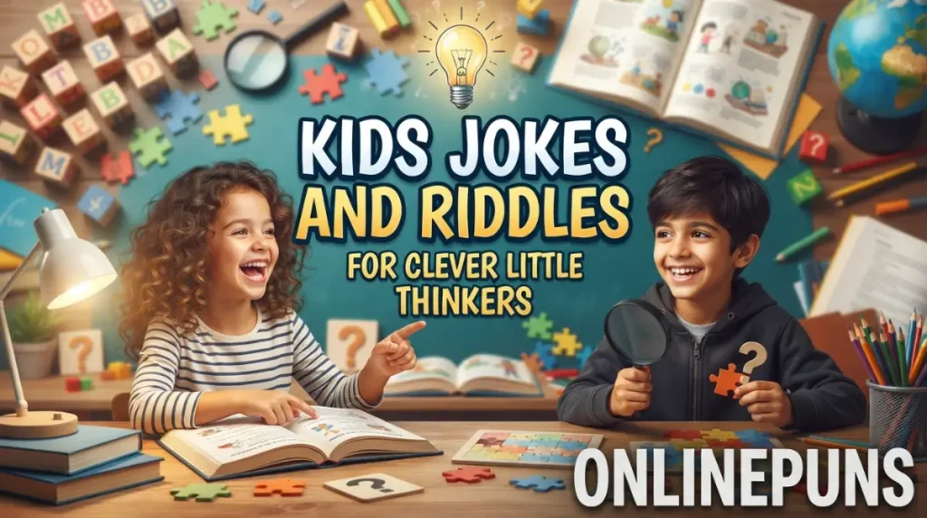 Kids Jokes and Riddles for Clever Little Thinkers
