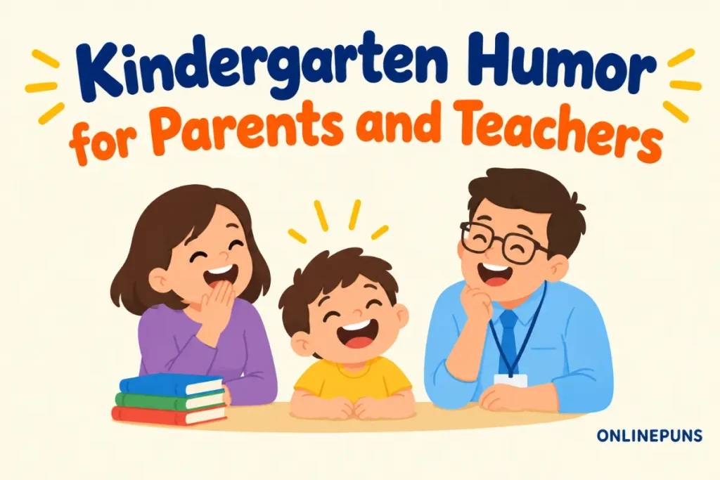 Kindergarten Humor for Parents and Teachers