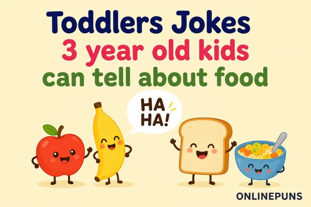 Toddler Jokes 3 Year Old Kids Can Tell About Food