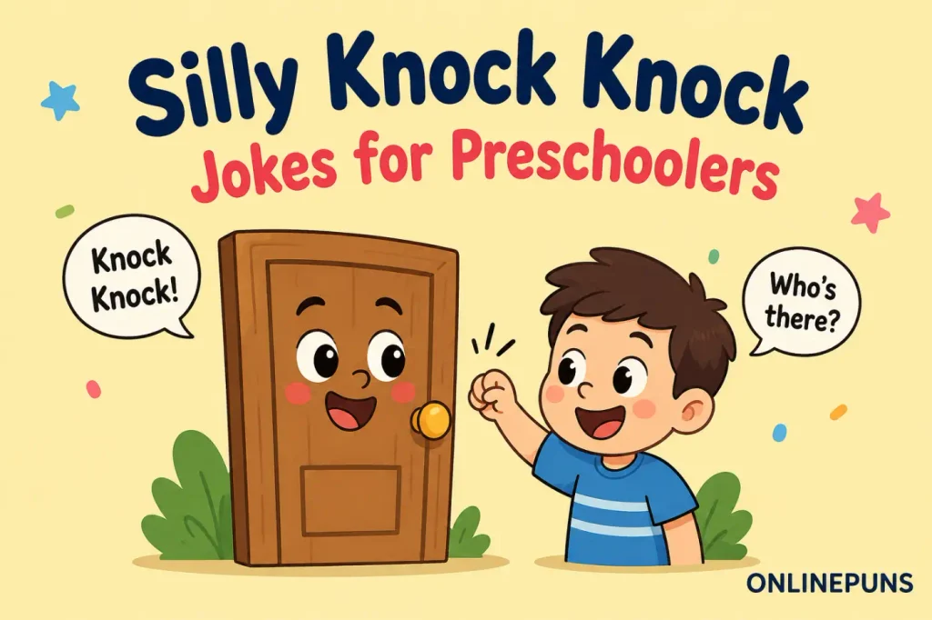 Silly Knock Knock Jokes for Preschoolers